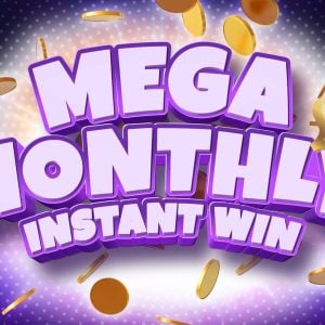 Mega Monthly Instant Win! + £5.000 Final Draw