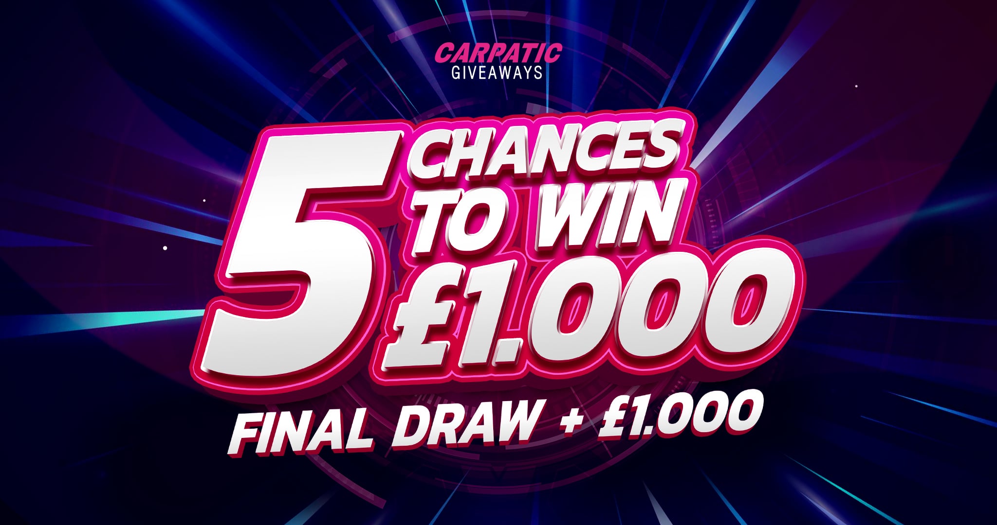 5 Chances To Win £1.000 + £1.000 Final Draw